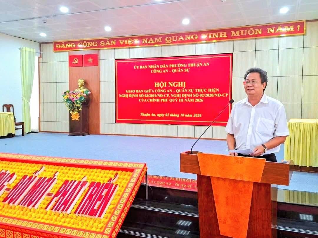 PHƯỜNG THUẬN AN: HỘI NGHỊ GIAO BAN QUÝ III NĂM 2026 GIỮA CÔNG AN VÀ QUÂN SỰ PHƯỜNG