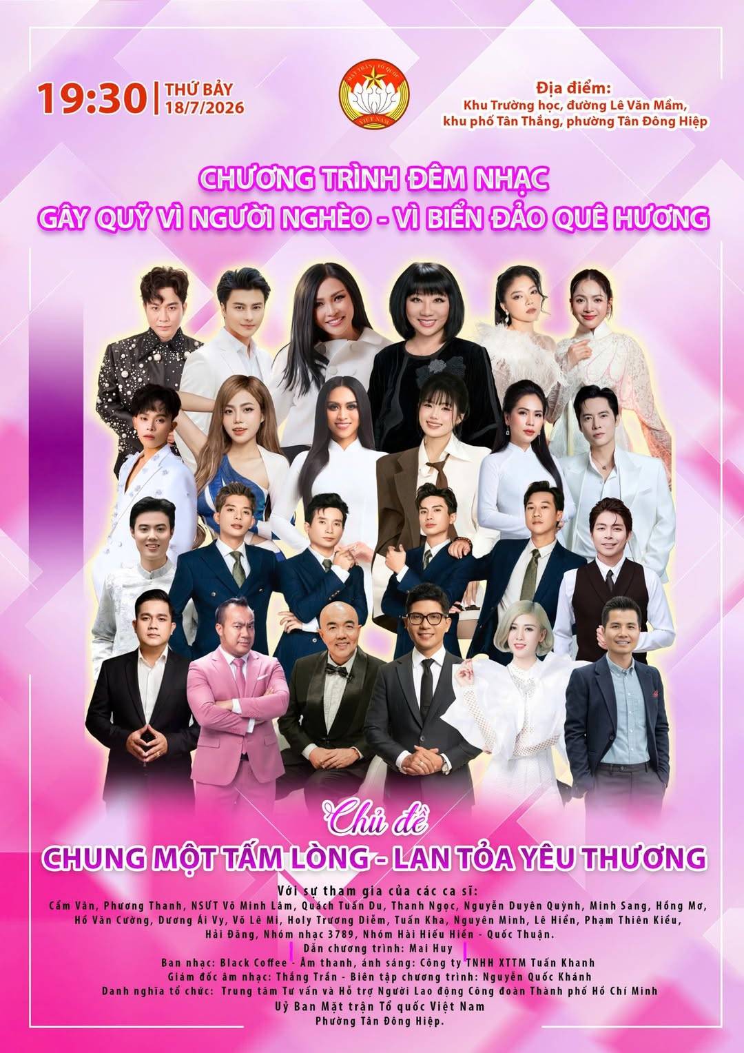C&oacute; thể l&agrave; h&igrave;nh ảnh về một hoặc nhiều người v&agrave; văn bản cho biết '19:30 19:301T:/2 THỨ BẢY 18/7/2026 Đia điểm: Khu Trường học, đường L&ecirc; Văn Mắm, khu phố Thắng, phường Tản Đ&ocirc;ng Hiệp G&Acirc;Y CHƯƠNG TR&Igrave;NH Đ&Ecirc;M NHẠC v&igrave; NGƯỜI NGH&Ecirc;O v&igrave; BIỂN ĐẢO QU&Ecirc; HƯƠNG C&aacute;m Văn, Phương Thanh, ዘሪ Cường, Dương Chủ đề CHUNG MỘT TẤM L&Ograve;NG- LAN &Tau;ό&Alpha; Y&Ecirc;U THƯƠNG V8I c&aacute;c V&ocirc; VoLeM Holy &Tau;&epsilon;и&eta;A Diềm, Đăng, Nh&oacute;m Duy&ecirc;n Quỳnh, Minh Sang, Hồng &Mu;&alpha;, Phạm Black Cofee Giảm nhạc: Danh nghia chức: Trung mT Ban Phưởng Hiển Qu&oacute;c Thuận. Bi&ecirc;n อี XM hương tr&igrave;nh: คนหลภ ฉุนรี Kh&aacute;nh động C&ocirc;ng đo&agrave;n Th&agrave;nh phố Hồ Việt Đ&ocirc;ng Ch&iacute; Inh'